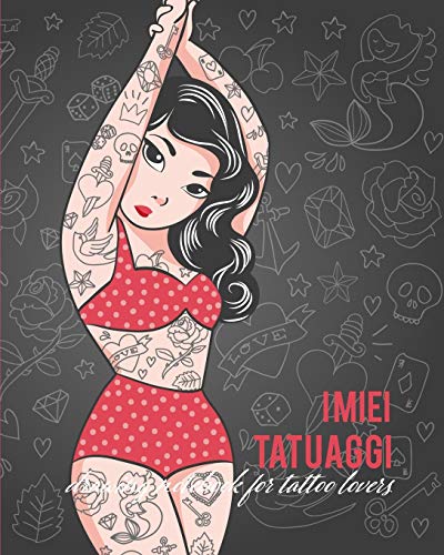I miei Tatuaggi: Quaderno per progettare il tuo prossimo tatuaggio! Con spazi per disegno, palette, posizionamento e dettagli. Regalo perfetto per tatuatori ed amanti del tatuaggio.